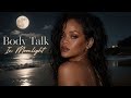 Rihanna Body Talk In Moonlight Official Audio 