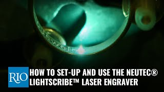 How to use the Neutec® LIGHTScribe™ Laser Engraver
