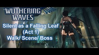 Silent as a Falling Leaf Act 1 | Wuthering Waves 2.1