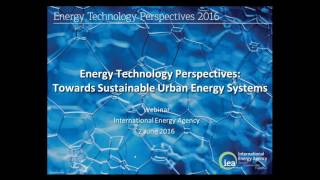 Webinar: Energy Technology Perspectives 2016: Towards Sustainable Urban Energy Systems – 3 June 2016
