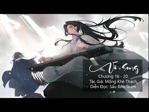 Chương 16 - 20 | Vô song | Mộng Khê Thạch | Kiếm hiệp, Đam mỹ [Truyện AUDIO] - youtube