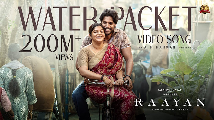 Water Packet - Video Song | RAAYAN | Dhanush | Sun Pictures | A.R. Rahman | Santhosh Narayanan