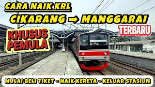 CARA NAIK KRL DARI STASIUN CIKARANG KE STASIUN MANGGARAI