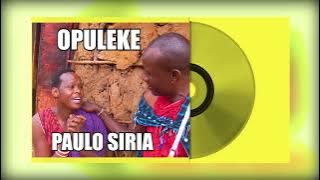 paulo siria ft barakamaasai subscribe opukel adungito