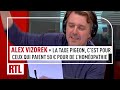 Alex vizorek  la taxe pigeon cest pour ceux qui paient 50 pour de lhomopathie