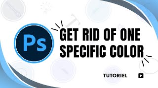 How to get rid of a certain color in Photoshop
