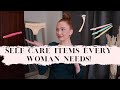 TOP SELF CARE ITEMS EVERY WOMAN NEEDS!