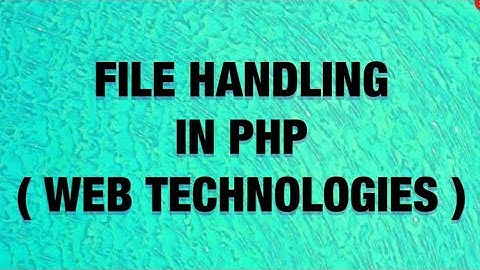 File Handling Operations in PHP | Web Technologies |