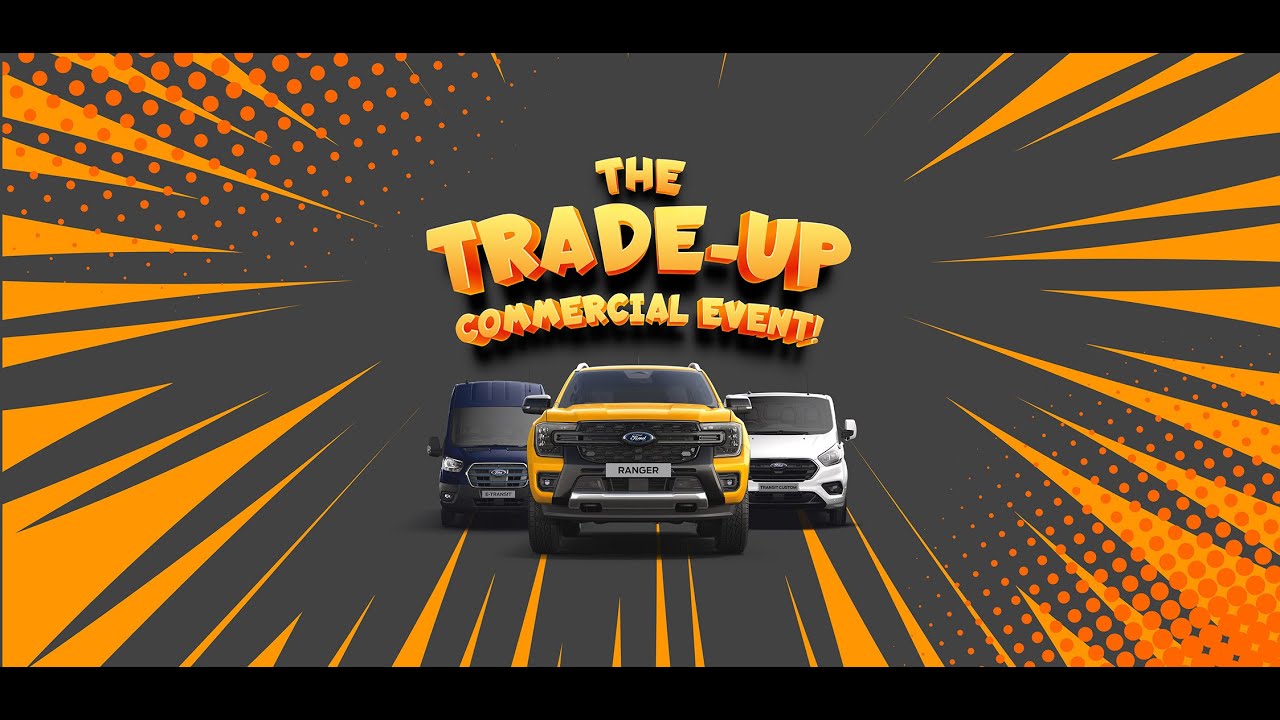 The TradeUp Commercial Event Bridgend Ford YouTube