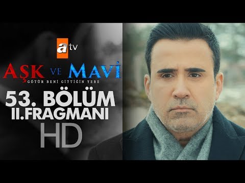 Aşk ve Mavi 53. Bölüm 2. Fragmanı