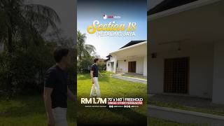Valued buy at RM1.7M, Freehold Bungalow in Section 18, PJ! 🏡