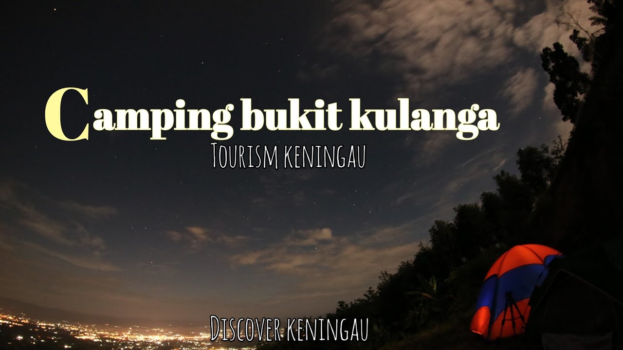 Camping bukit kulanga|| Tourism keningau