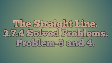 Inter Maths-1B.The Straight Line. 3.7.4 Solved Problems.Prob-3,4.#math  #intermediate #straightline