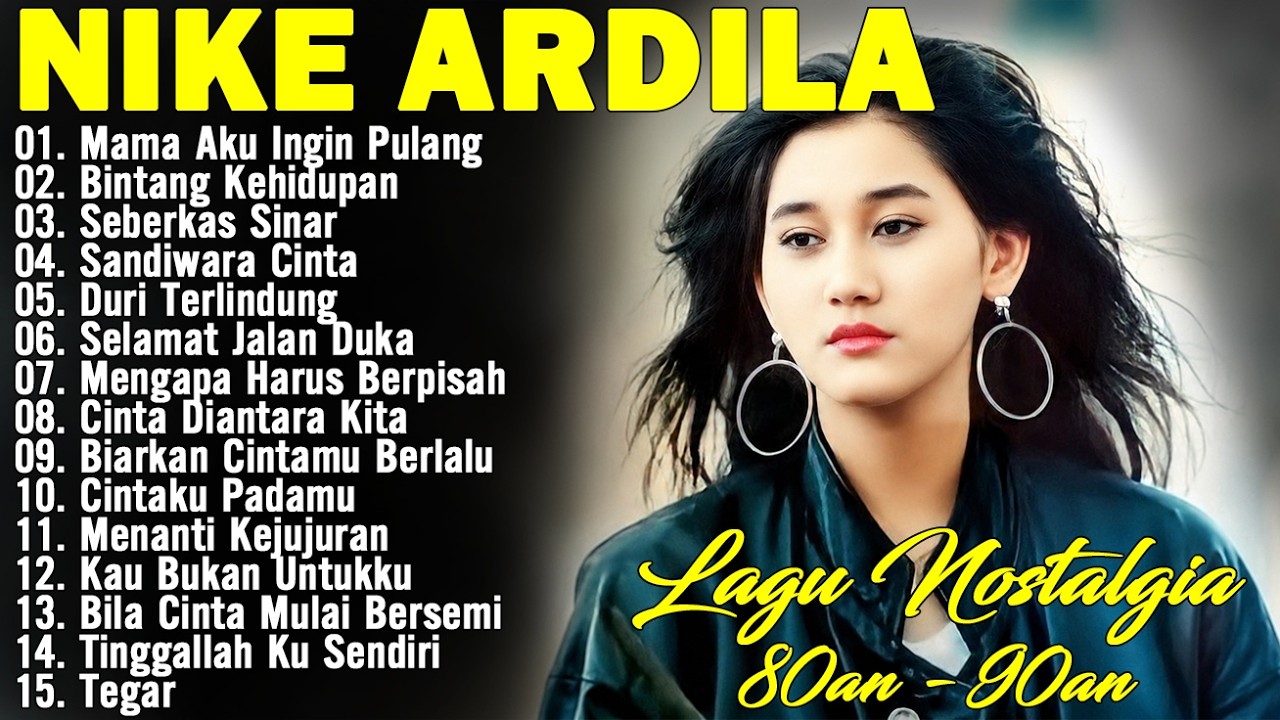 Nike Ardila Full Album The Best | Lagu Lawas 90an | Mama Aku Ingin Pulang  | Sandiwara Cinta