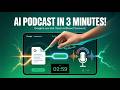 How to Create an AI Podcast in 3 MINUTES (Google's NEW AI TOOL!)
