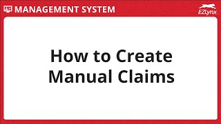 EZLynx 5 - How to Create Manual Claims