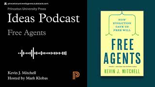 Ideas Podcast | How evolution gave us free will