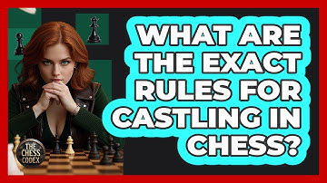 What Are The Exact Rules For Castling In Chess? - The Chess Codex