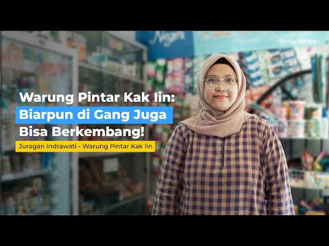 Warung Pintar Kak Iin: Biarpun di Gang, Juga Bisa Berkembang!