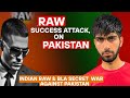 RAW Success Attacks Pakistan | **"RAW’s &amp; BLA Secret War Against Pakistan? | M Maaz Yousafzai"**