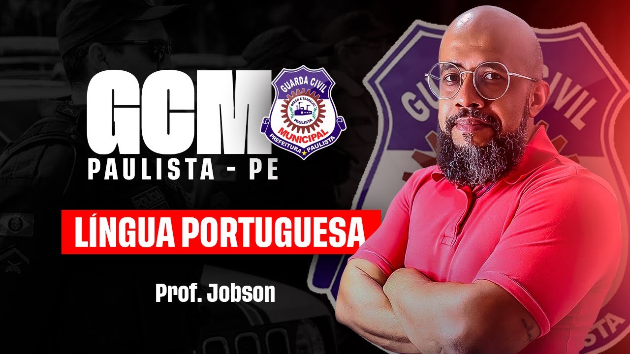 GCM PAULISTA - LÍNGUA PORTUGUESA - RESOLUÇÃO DE QUESTÕES | PROF JOBSON CASTELO BRANCO | BANCA IGEDUC