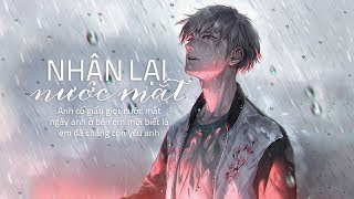 Nhận Lại Nước Mắt (Lyric Video)