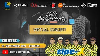 Tipe-X 26 tahun Anniversary Virtual Concert