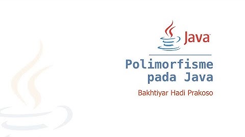 Tutorial Java | Belajar Polimorfisme