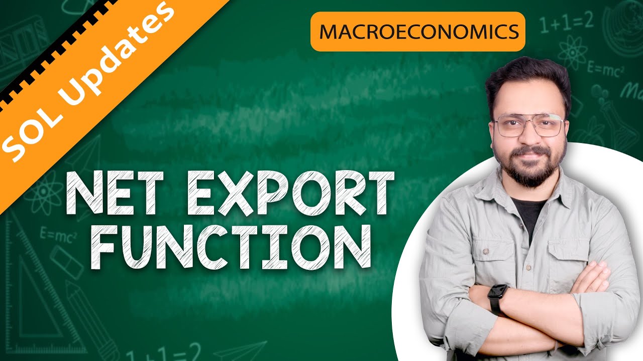 Net Export Function I Macroeconomics I Sol Updates