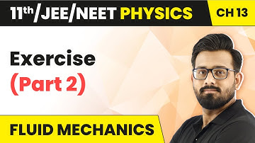 Fluid Mechanics - Exercise (Part 2) | Class 11 Physics Ch 13 (HC Verma) JEE/NEET