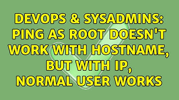 DevOps & SysAdmins: ping as root doesn