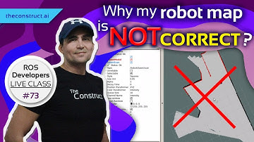 ROS Developers LIVE Class #73: Why my Robot Map is not Correct