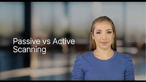 Lesson   43 Passive vs Active Scanning Which Wins