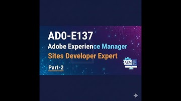 AD0-E137 Adobe Experience Manager Sites Developer Expert Part-2   #AD0-E137 #aem  @AmmuTechHub