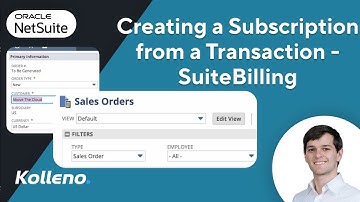 NetSuite Tutorial | Creating a Subscription from a Transaction in SuiteBilling