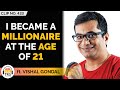 How To Become A Millionaire At The Age Of 21? ft. Vishal Gondal | TheRanveerShow Clips
