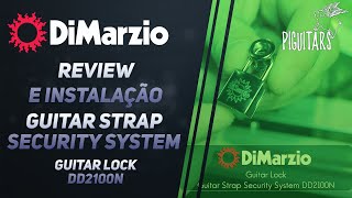 Review Dimarzio Guitar Lock - Trava para correia DD2100