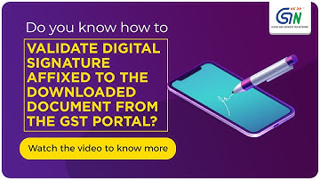 How to validate Digital Signature affixed to the downloaded document from the GST Portal?