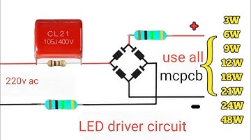 How to make led drive circuit All Watts 3w 6w 9w 12w 15w  24w 48w use all mcpcb