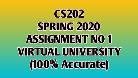 CS201 Assignment 1 Solution Spring 2020 (Virtual University)