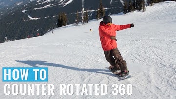 How To Counter Rotated 360 On A Snowboard