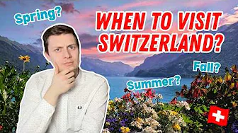 When is the BEST and WORST time to visit Switzerland? | Weather & Season Guide + RoutePerfect Tool