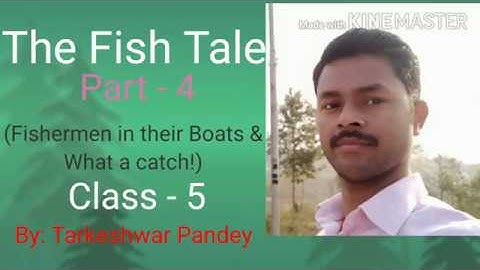 The Fish Tale (Part - 4) Chapter 1. Class 5 Maths By: Tarkeshwar Pandey