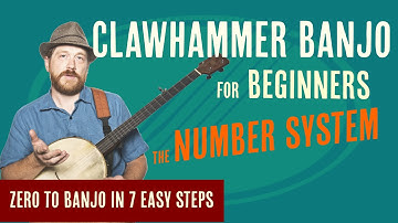 Beginner Clawhammer Banjo Crash Course -   The Number System