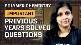 POLYMER CHEMISTRY | PREVIOUS YEARS SOLVED QUESTIONS | CSIR NET |  IMP questions  for CSIR NET | screenshot 4