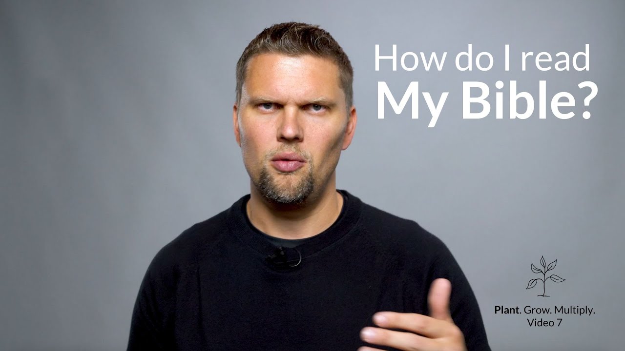How Do You Read The Bible Plant The Gospel Week Seven YouTube how-do-you-read-the-bible-plant-the-gospel-week-seven-youtube