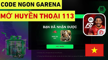 CODE NGON GARENA | MỞ FULL GÓI HUYỀN THOẠI 113 QUẢ BÓNG VÀNG | FC MOBILE VIỆT NAM 🇻🇳