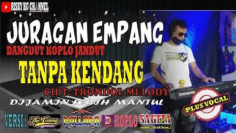 Juragan Empang Versi Jaipong Plo Jandut TANPA KENDANG