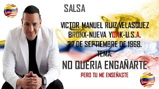 VICTOR MANUELLE NO QUERIA ENGAÑARTE.