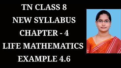 8th Maths Ch-4 Life Mathematics | Example-4.6 | Samacheer One plus One channel